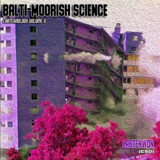 Balti-Moorish Science (Labteknology Volume 0)