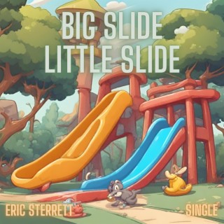 Big Slide Little Slide