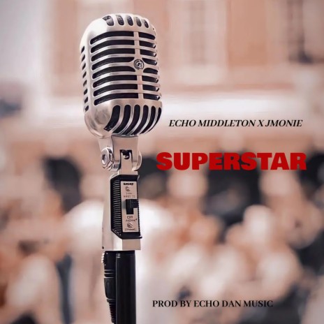 SuperStar ft. Jmonie Musiq