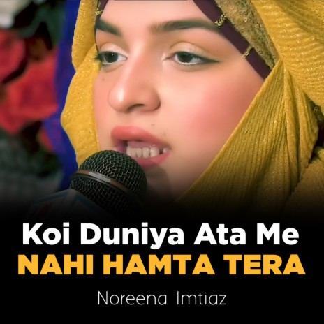 Koi Duniya Ata Me Nahi Hamta Tera | Boomplay Music