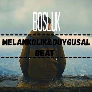 Boşluk (Duygusal Melankolik Beat)