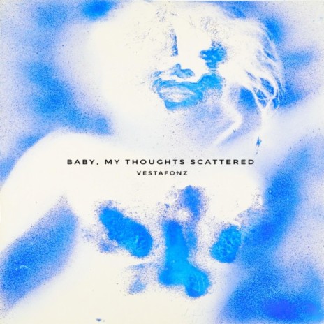 Baby, my thoughts scattered | Boomplay Music