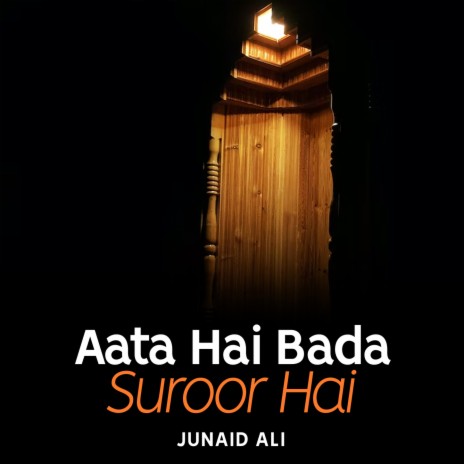 Aata Hai Bada Suroor Hai | Boomplay Music