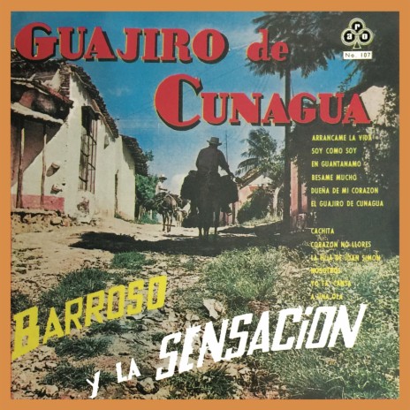 El Guajiro de Cunagua ft. Sensación | Boomplay Music