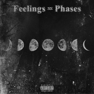 Feelings = Phases