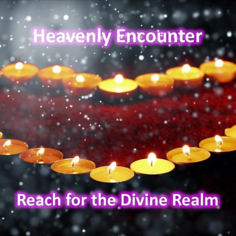 Heavenly Encounter | Boomplay Music