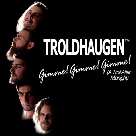 Gimme! Gimme! Gimme! (A Troll After Midnight) | Boomplay Music