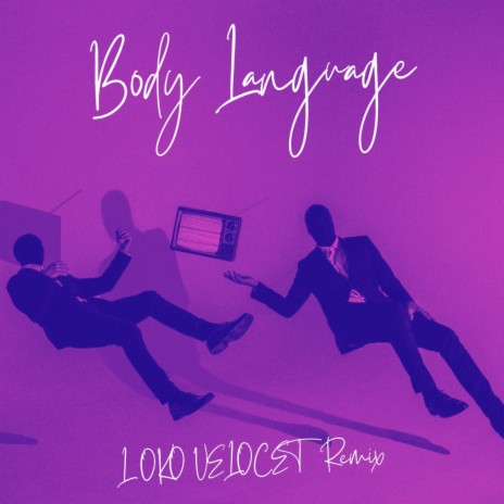 Body Language (Loko Velocet Remix) | Boomplay Music