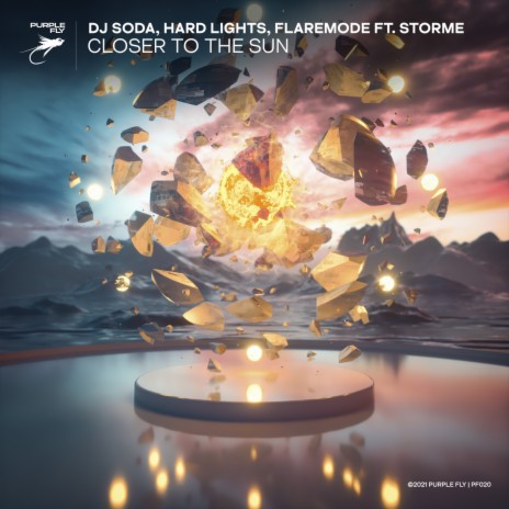 Closer to the Sun ft. Hard Lights, Flaremode & STORME | Boomplay Music