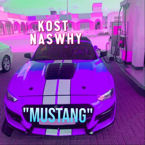 MUSTANG ft. NASWHY | Boomplay Music
