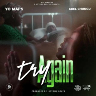 TRY AGAIN- YO MAPS lyrics | Boomplay Music