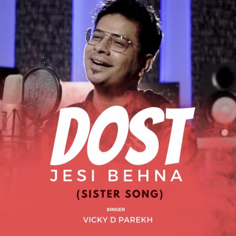Dost Jesi Behna (Sister Song) | Boomplay Music
