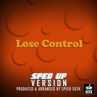 Lose Control (Sped-Up Version)
