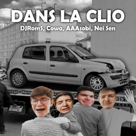 Dans la Clio ft. Cowa, AAAsobi & Nei Sen