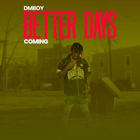 Better Days Coming | Boomplay Music