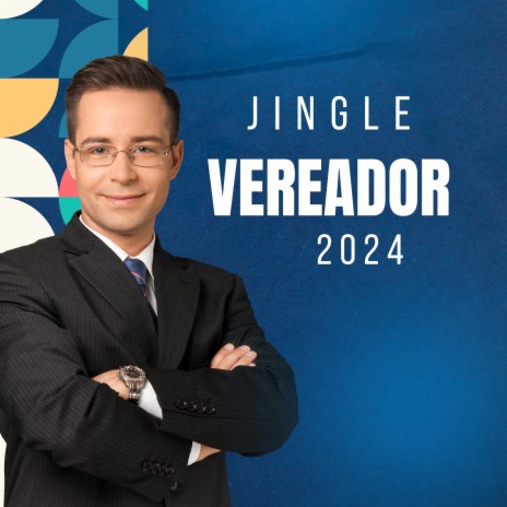Jingle Vereador 2024 | Boomplay Music