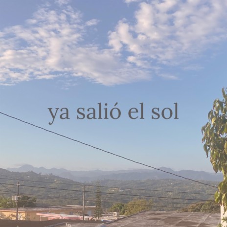 ya salio el sol | Boomplay Music