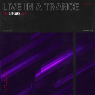 Live In A Trance