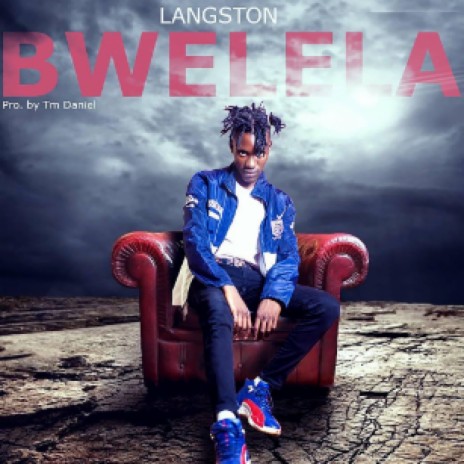 Langston- Bwelela | Boomplay Music