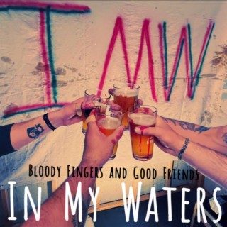 Bloody Fingers and Good Friends lyrics | Boomplay Music
