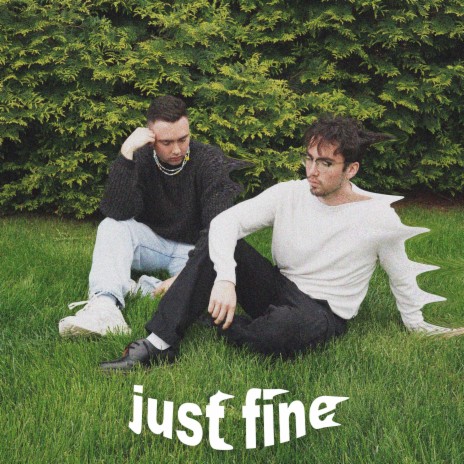 just fine | Boomplay Music