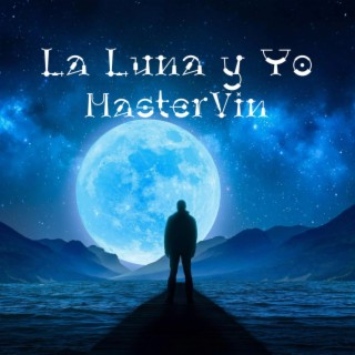 La Luna y Yo