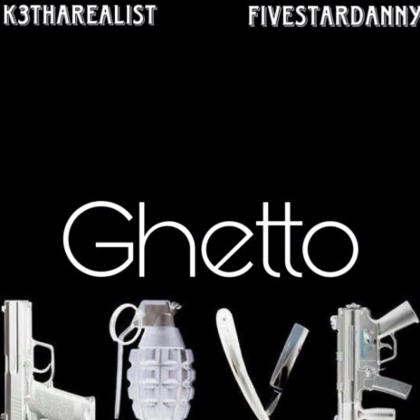 Ghetto Love ft. FiveStarDanny | Boomplay Music