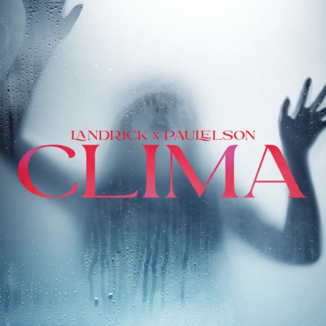 Clima ft. Paulelson | Boomplay Music