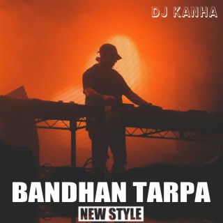 Bandhan Tarpa (New Style)