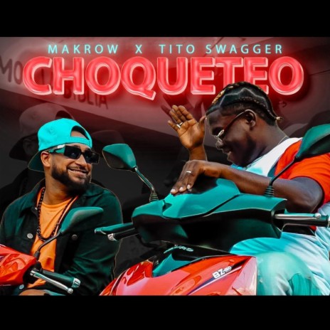 Choqueteo (feat. Tito Swagger) | Boomplay Music