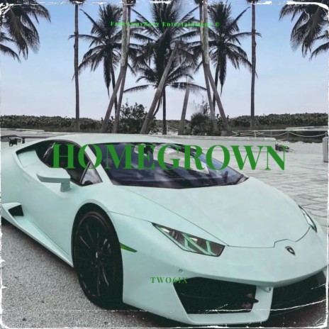 Homegrown | Boomplay Music