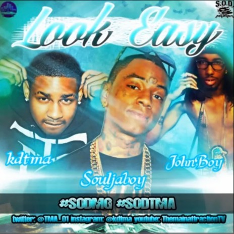 Look Easy) ft. Soulja Boy & John Boy (S.O.D.M.G) | Boomplay Music