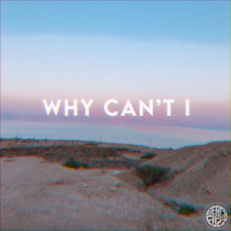 Why Can't I | Boomplay Music