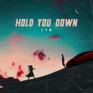 Hold You Down lyrics | Boomplay Music