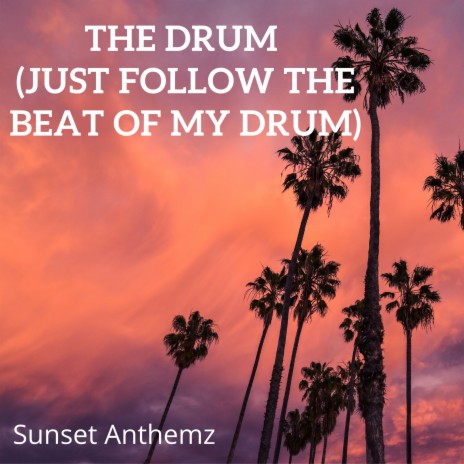 The Drum (Just follow the beat of my drum) | Boomplay Music