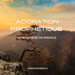 ADORATION PROPHÉTIQUE