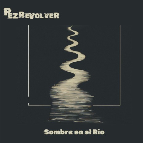 Sombra En El Rio | Boomplay Music