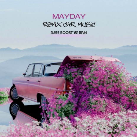 Mayday (Bass Boost 151 BPM) | Boomplay Music