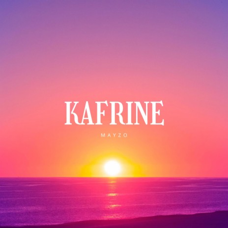 Kafrine | Boomplay Music