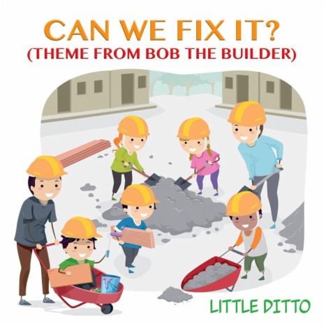 Can We Fix It? (From Bob the Builder) | Boomplay Music