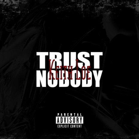 Trust Nobody | Boomplay Music