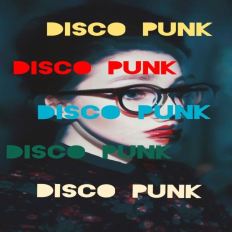 Disco Punk | Boomplay Music