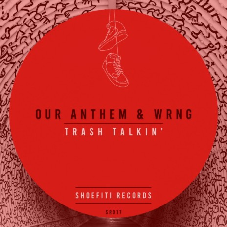 Trash Talkin' (Extended Mix) ft. WRNG