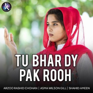 Tu Bhar Dy Pak Rooh