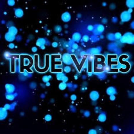 True Vibes ft. ChrissNonStop | Boomplay Music