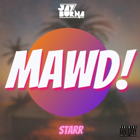 Mawd! ft. Starr | Boomplay Music