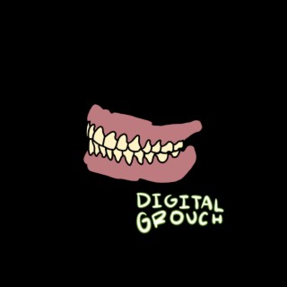 Digital Grouch