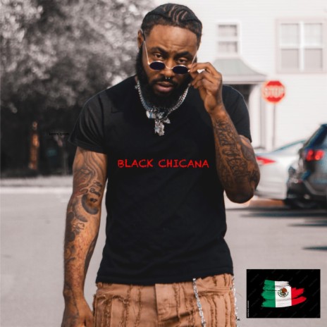 BLACK CHICANA | Boomplay Music