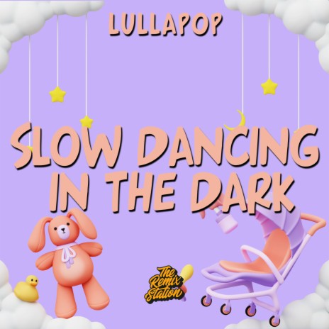 Slow Dancing In The Dark - Joji for Babies ft. Lullapop Dreams | Boomplay Music