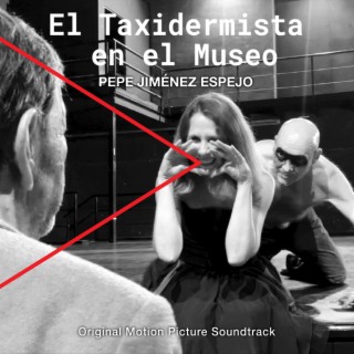 El Taxidermista en el Museo (Original Motion Picture Soundtrack)